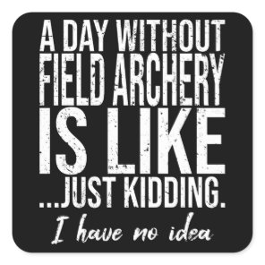 Field Archery funny sports gift Square Sticker