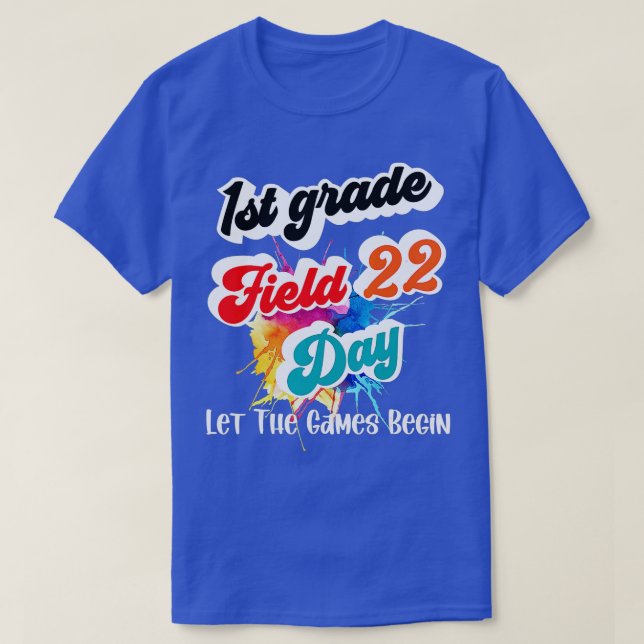 Field Day 2022 First Grade Let The Games Begin Kid T-Shirt (Design Front)