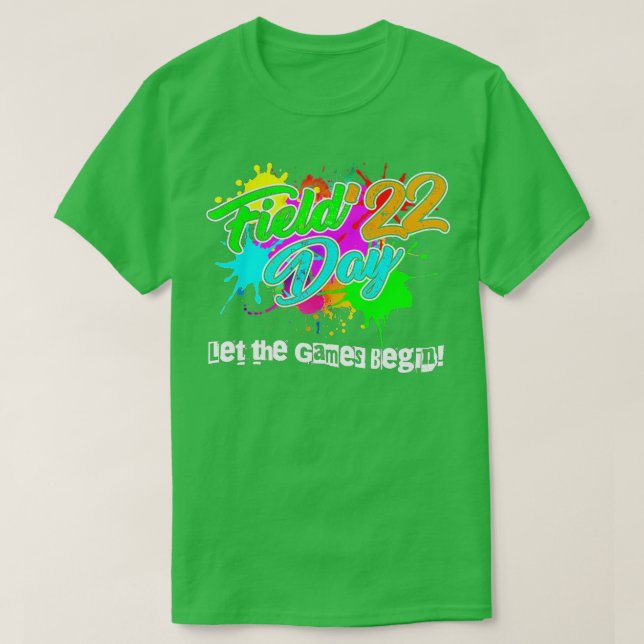 Field Day 2022 Let The Games Begin Teachers Kids B T-Shirt (Design Front)