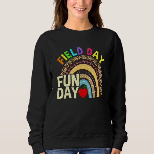 Field Day Fun Day Last Day Of School Teacher Rainb Sweatshirt