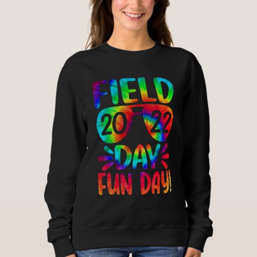Field Day Fun Day Last Day Of School Teacher Stude Sweatshirt