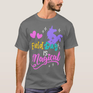 Field Day Is Magical Funny Teacher Kids Field Day T-Shirt