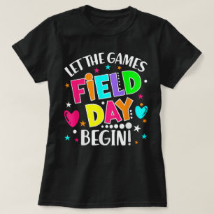 Field Day Let the Games Begin Field Trip Teacher T-Shirt