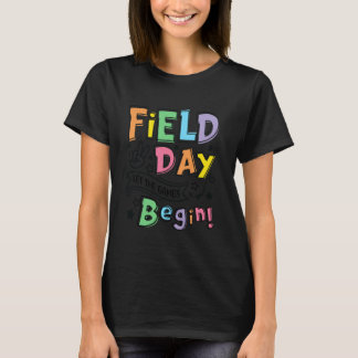 Field Day Let The Games Begin Happy Field Day Teac T-Shirt