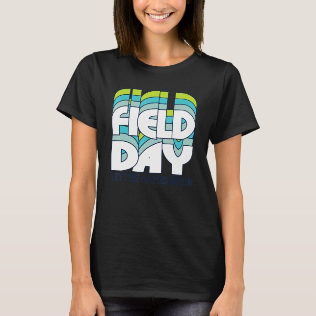 Field Day Let The Games Begin Kids Boys Girls Teac T-Shirt (Front)