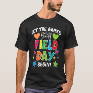 Field Day Let The Games Begin Kids Boys Girls Teac T-Shirt