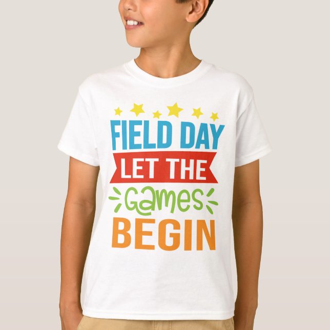 Field Day Let The Games Begin School End Kids T-Shirt (Front)