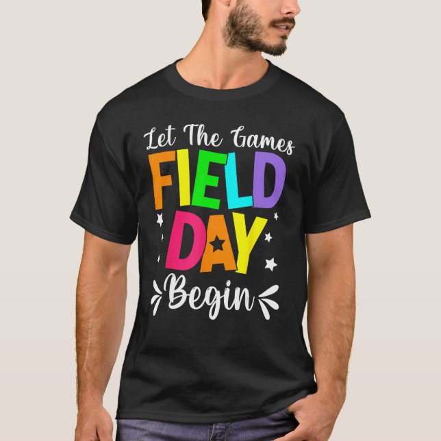 Field Day Let The Games Begin Teacher Boys Kids Fi T-Shirt (Front)
