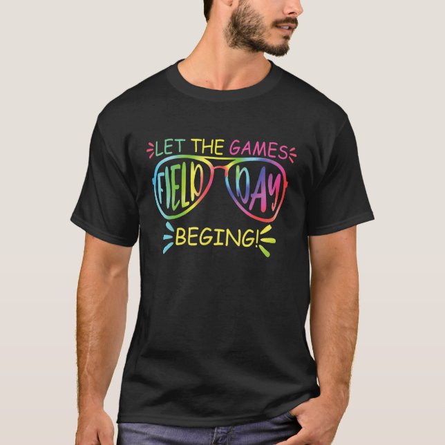 Field Day Let The Games Begin Tie Dye Kids Teacher T-Shirt (Front)