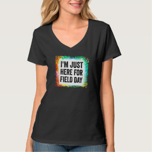 Field Day Teacher Rainbow I'm Just Here For Field  T-Shirt