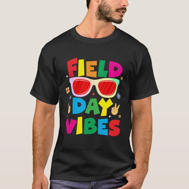 Field Day Vibes Last Day Of School For Teacher Stu T-Shirt (Front)