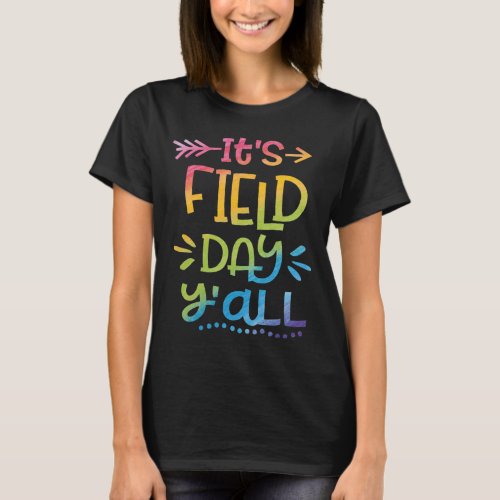 Field Day Yall Teacher School End Holiday Lover T_Shirt