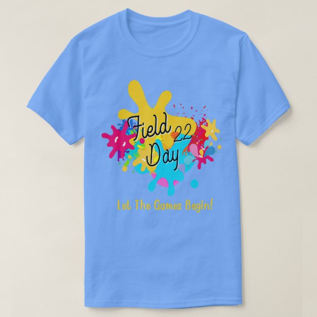 Field Days 2022 Let The Games Begin School Childre T-Shirt (Design Front)