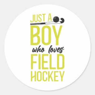 Field Hockey Boy Just A Boy Who Loves Field Hockey Classic Round Sticker