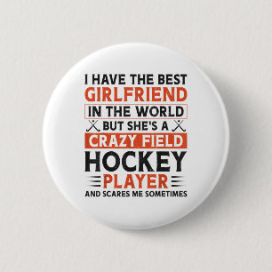 Field Hockey Boyfriend I Have The Best Girlfriend  Button
