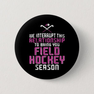 Field Hockey Boyfriend We Interrupt This Relations Button