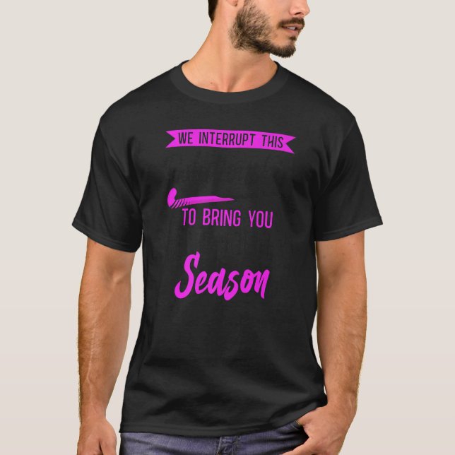 Field Hockey Boyfriend We Interrupt This Relations T-Shirt (Front)