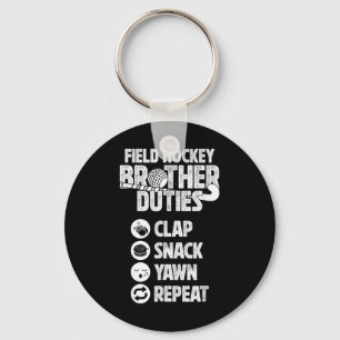 Field Hockey Brother Duties Field Hockey Player Br Keychain