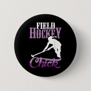 Field Hockey Chick Design For Field Hockey Players Button