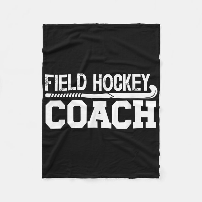 Field Hockey Coach Appreciation Field Hockey Coach Fleece Blanket (Front)