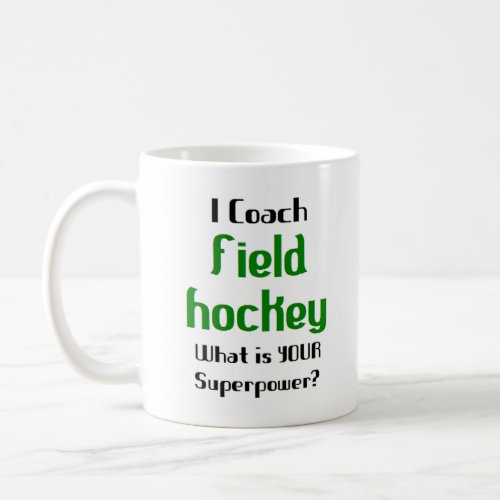 field hockey coach coffee mug