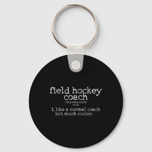Field Hockey Coach Definition Funny Gift Keychain