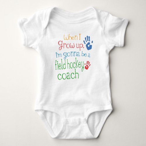Field Hockey Coach Future Infant Baby T_Shirt Baby Bodysuit