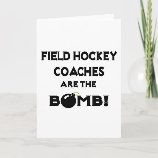 Field Hockey Coaches Are The Bomb! Card