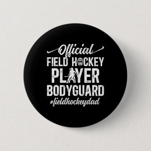 Field Hockey Dad Funny Dad Of A Field Hockey Playe Button