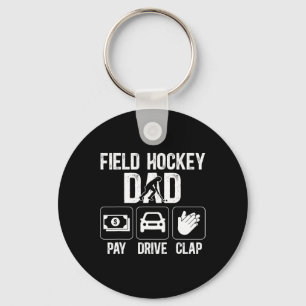 Field Hockey Dad Pay Drive Clap Field Hockey Playe Keychain