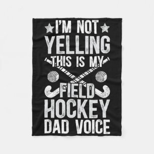 Field Hockey Dad Voice Dad Of A Field Hockey Playe Fleece Blanket