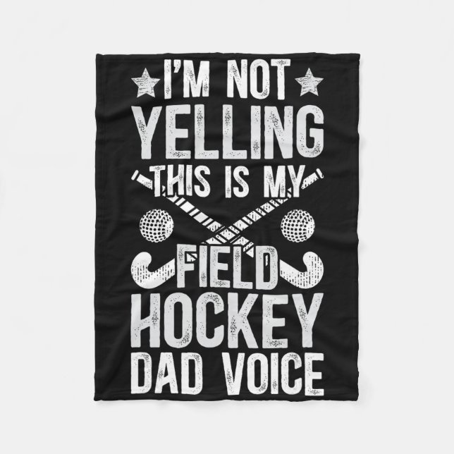 Field Hockey Dad Voice Dad Of A Field Hockey Playe Fleece Blanket (Front)