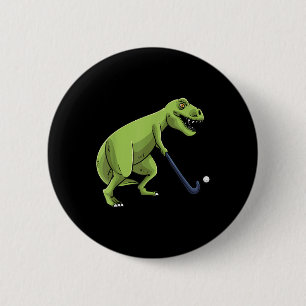Field Hockey Dinosaur T-rex Player Men Women Teens Button
