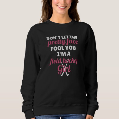 Field Hockey Gifts For Women Field Hockey Player Sweatshirt