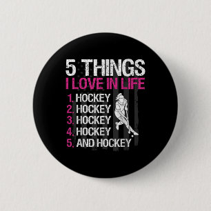 Field Hockey Girl 5 Things I Love In Life Button