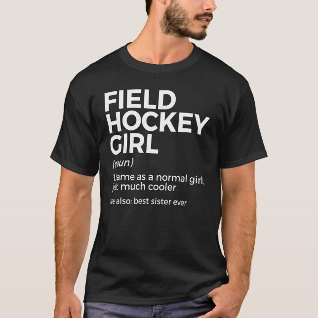 Field Hockey Girl Definition Best Sister Ever T-Shirt (Front)