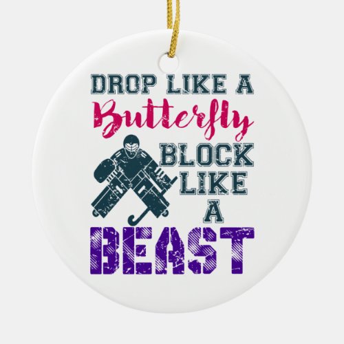 Field Hockey Goalie Block Like A Beast Ceramic Ornament