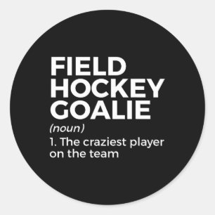 Field Hockey Goalie Definition Men Women  Classic Round Sticker