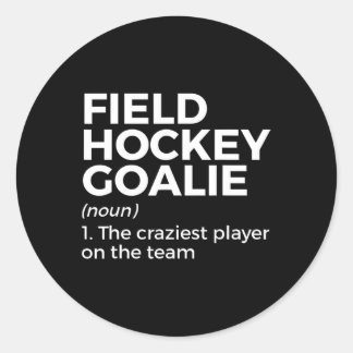 Field Hockey Goalie Definition Men Women  Classic Round Sticker