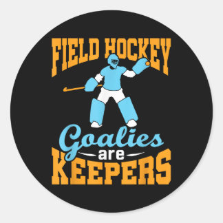 Field Hockey Goalie Goalkeeper Pun Goalies Are Kee Classic Round Sticker
