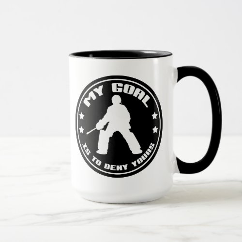 Field Hockey Goalie My Goal Mug