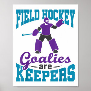 Field Hockey Goalie Pun Goalkeeper Goalies Are Kee Poster