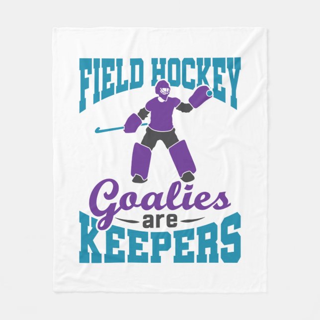Field Hockey Goalies Are Keepers Fleece Blanket (Front)