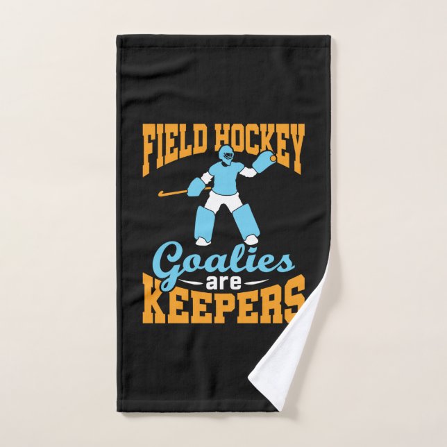 Field Hockey Goalies Are Keepers Hand Towel (Hand Towel)