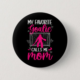 Field Hockey Goalkeeper Mom Of A Field Hockey Goal Button