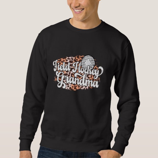 Field Hockey Grandma Leopard Field Hockey Player G Sweatshirt (Front)