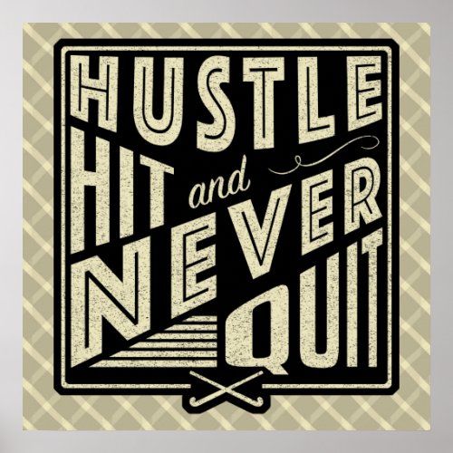 Field Hockey Hustle Hit And Never Quit Print