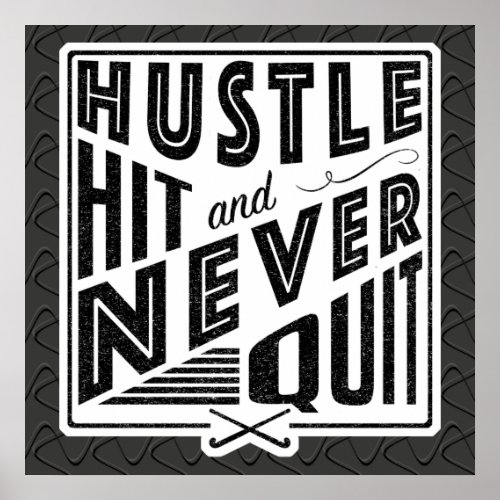 Field Hockey Hustle Hit And Never Quit Print