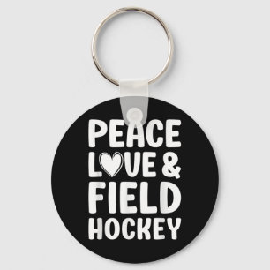 Field Hockey I Love Field Hockey Keychain