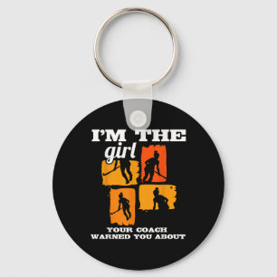 Field Hockey I'm The Girl Your Coach Warned You Ab Keychain